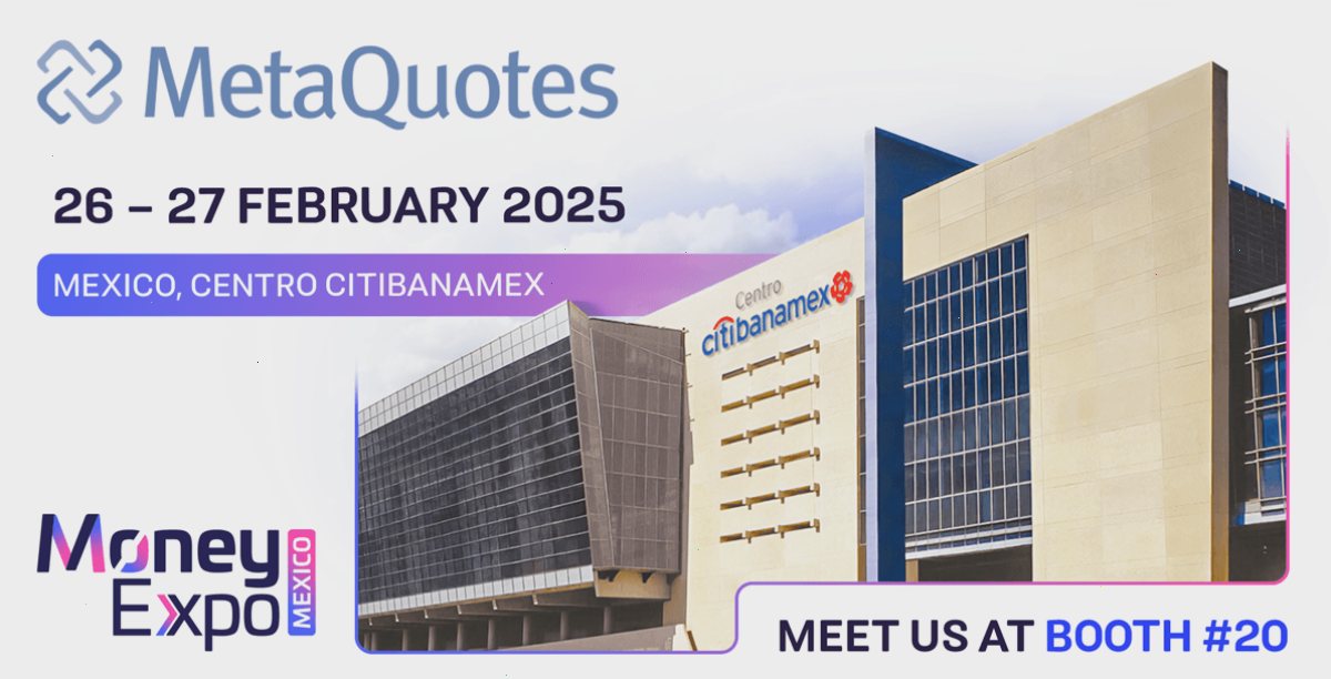 MetaQuotes 将参加 2025 年墨西哥 Money Expo